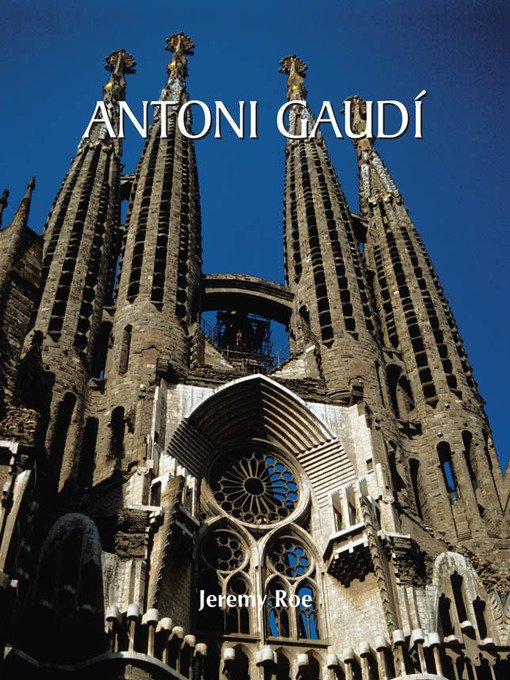 Title details for Antoni Gaudí by Jeremy Roe - Wait list